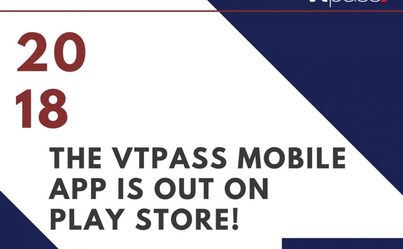 HAVE YOU DOWNLOADED THE VTPASS APP?