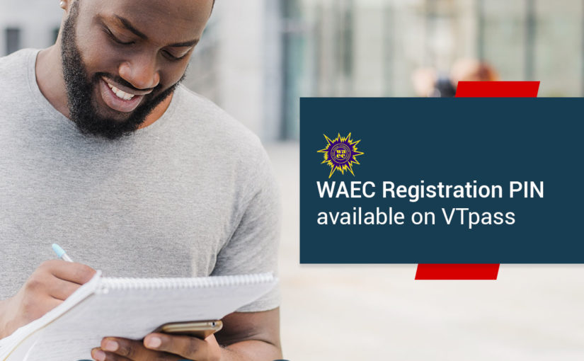 WAEC/GCE 2020 Registration PIN Now Available On VTpass