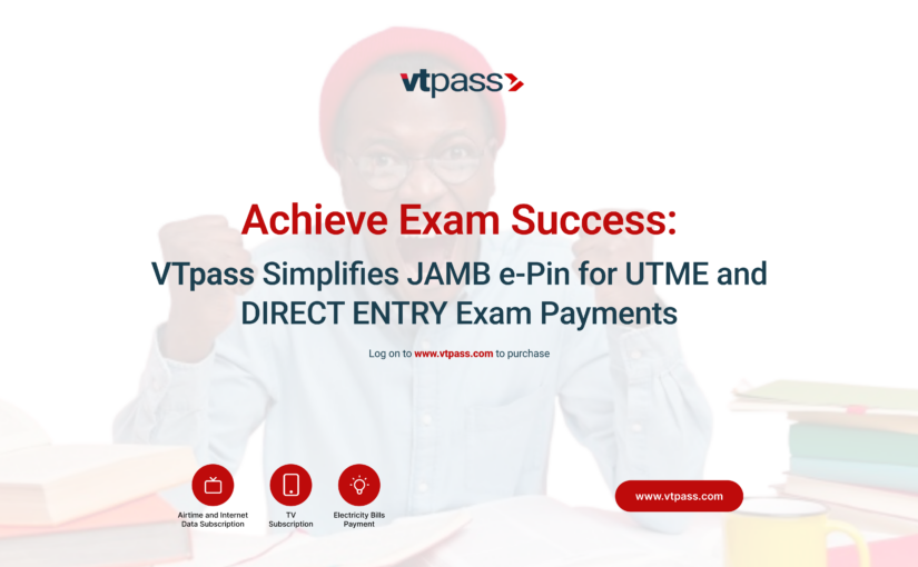 Achieve Exam Success: VTpass Simplifies JAMB e-Pin for UTME and DIRECT ENTRY Exam Payments