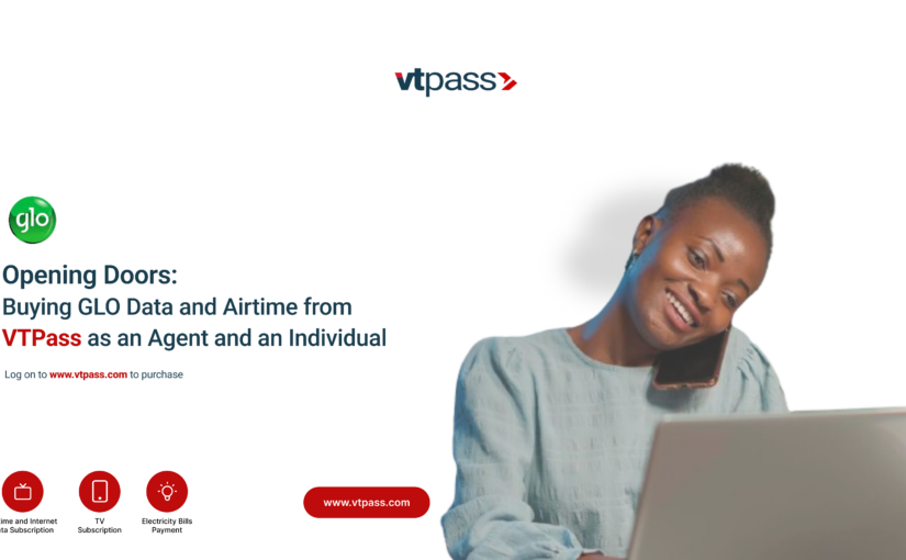 Opening Doors: Buying GLO Data and Airtime from VTPass as an Agent and an Individual