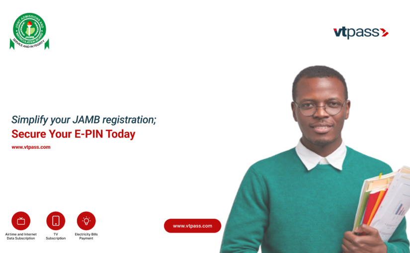 Simplify your JAMB registration; Secure your E-PIN today